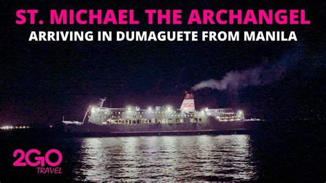 2GO Travel St. Michael The Archangel Arriving in Dumaguete.